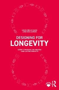 Designing For Longevity Av Louise Moller Haase, Linda Nhu Laursen
