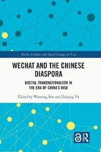 Sun Wanning WeChat and the Chinese Diaspora