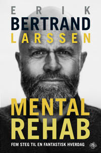 Mental Rehab Av Erik Bertrand Larssen