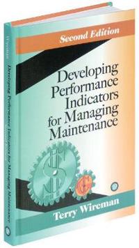 Wireman Terry Developing Performance Indicators for Managing Maintenance