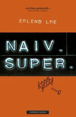 Naiv. Super av Erlend Loe - Moderne Skjønnlitteratur Bøker Heftet