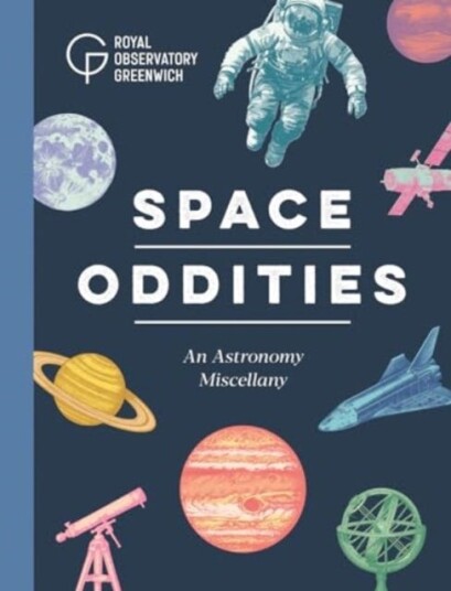 Space Oddities  An Astronomy Miscellany