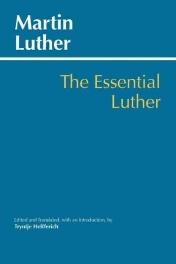 Essential Luther Essential Luther