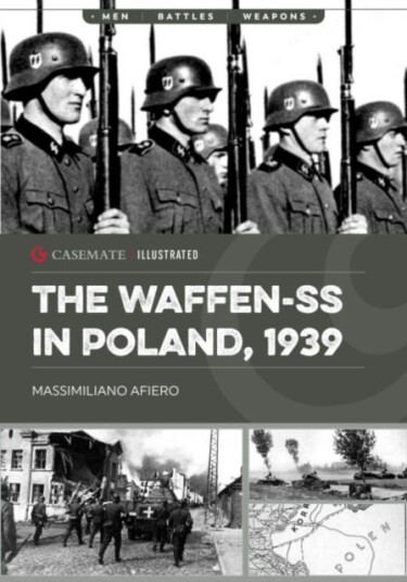 The WaffenSS in Poland 1939 The WaffenSS in Poland 1939