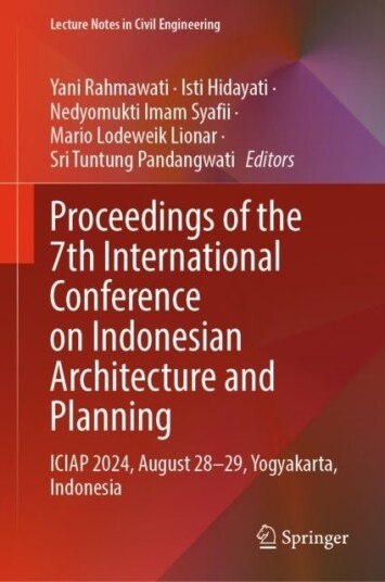 Proceedings of the 7th International Conference on Indonesian Architecture and Planning