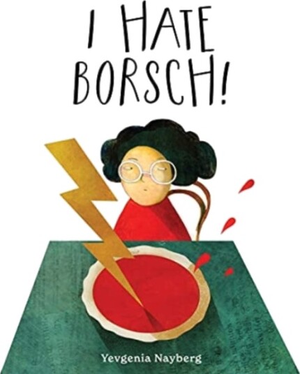 I Hate Borsch! Av Yevgenia Nayberg