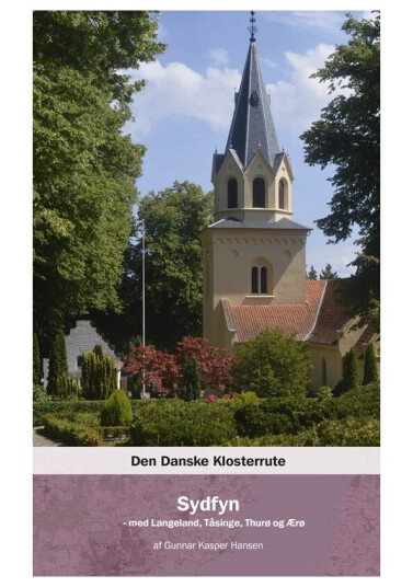 Den Danske Klosterrute - Sydfyn | Gunnar Kasper Hansen | Språk: Dansk