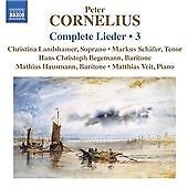 MediaTronixs Landshamer:Schafer:Veit : Cornelius: Complete Lieder Volume 3 CD Pre-Owned