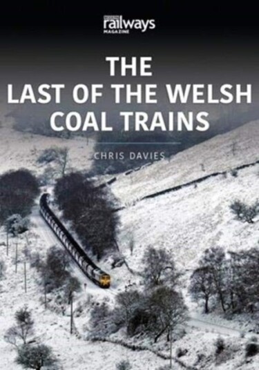 THE LAST OF THE WELSH COAL TRAINS THE LAST OF THE WELSH COAL TRAINS