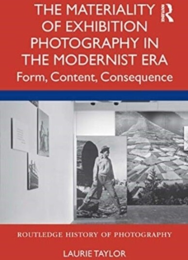 The Materiality of Exhibition Photography in the Modernist Era The Materiality of Exhibition Photography in the Modernist Era