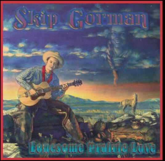 Skip Gorman Lonesome Praire Love CD