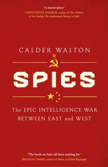 Spies  The epic intelligence war between East and West