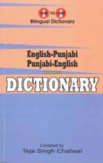 English-Punjabi & Punjabi-English One-To-One Dictionary. Exam Suitable: Script & Roman Av T. S. Chatwal English-Punjabi & Punjabi-English One-To-One Dictionary. Exam Suitable: Script & Roman Av T. S. Chatwal