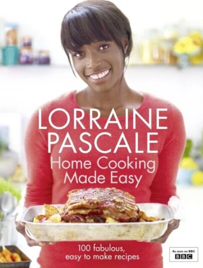 Home Cooking Made Easy Av Lorraine Pascale