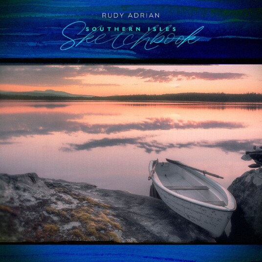 Rudy Adrian  Southern Isles Sketchbook  CD