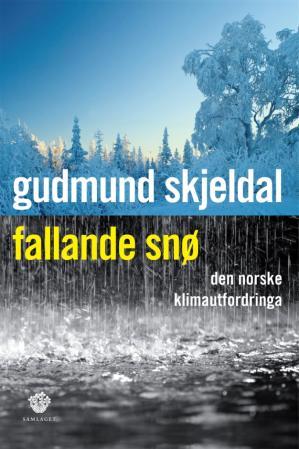 Fallande snø: Klimautfordringar i Norge av Gudmund Skjeldal