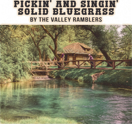 Valley Ramblers Pickin' & Singin' Solid Bluegrass CD