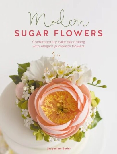 Modern Sugar Flowers Av Jacqueline (Author) Butler