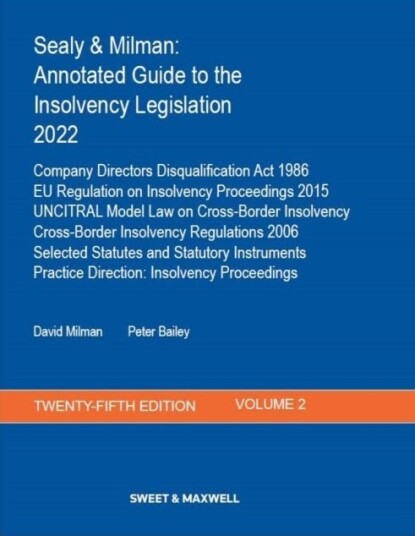 Sealy & Milman: Annotated Guide to the Insolvency Legislation 2022