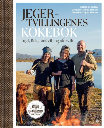 Jegertvillingenes Kokebok Av Johanne Thybo Hansen, Kristine Thybo Hansen, Erling S. Sundal Jegertvillingenes Kokebok Av Johanne Thybo Hansen, Kristine Thybo Hansen, Erling S. Sundal