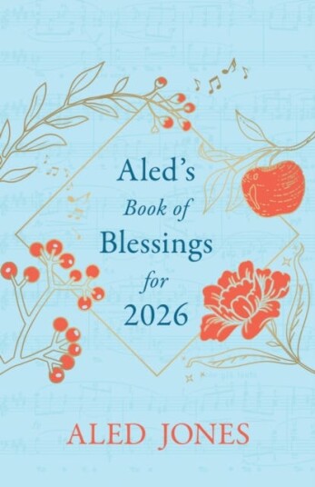Aled’s Book of Blessings for 2026 Aled’s Book of Blessings for 2026