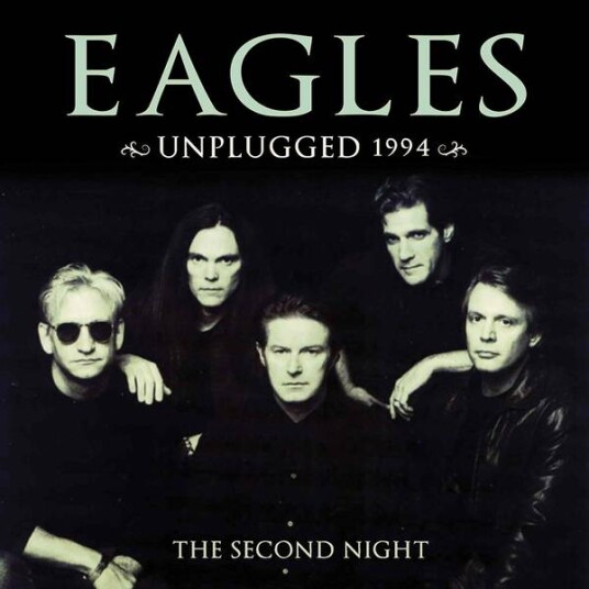 Eagles Unplugged 1994 The Second Night 2CD