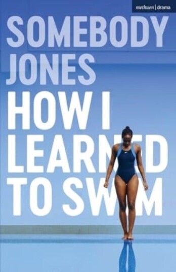 How I Learned to Swim How I Learned to Swim