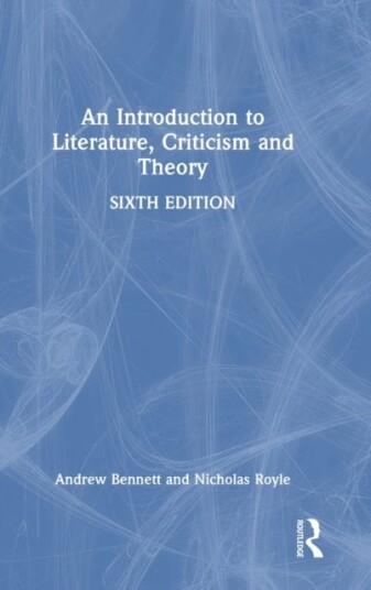 An Introduction To Literature, Criticism And Theory Av Andrew (University Of Bristol Uk) Bennett, Nicholas Royle