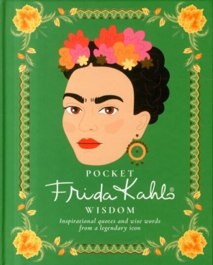 Pocket Frida Kahlo Wisdom Av Hardie Grant Books Pocket Frida Kahlo Wisdom Av Hardie Grant Books
