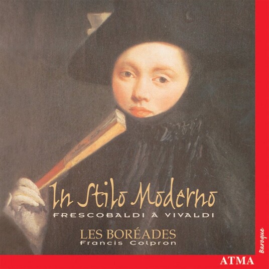 Les Bor Ades De Montr Al, Antonio Vivaldi, Arcangelo Corelli, Biagio Marini, Dario Castello, Francesco Cavalli, Giovanni Battista Buonamente, Girolamo Frescobaldi, SALOMONE ROSSI, Tarquinio Merula  In Stilo Moderno  CD
