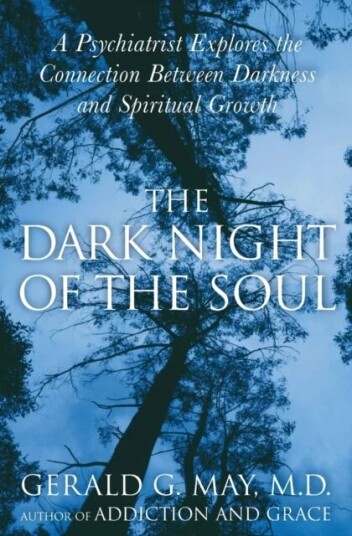 The Dark Night Of The Soul Av Gerald G May