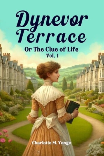 Dynevor TerraceOr The Clue of Life Vol. I Edition2024