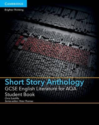 Gcse English Literature For Aqa Short Story Anthology Student Book Av Chris Sutcliffe