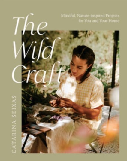 The Wild Craft Av Catarina Seixas
