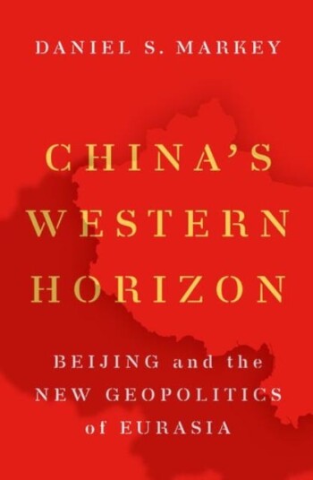 China'S Western Horizon Av Daniel S. (Senior Research Professor In In Markey