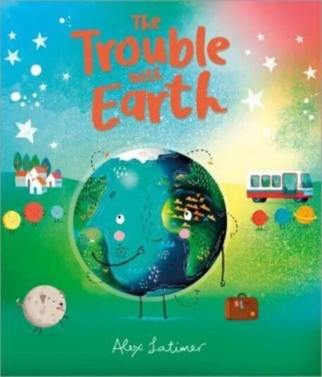 The Trouble With Earth Av Alex Latimer The Trouble With Earth Av Alex Latimer