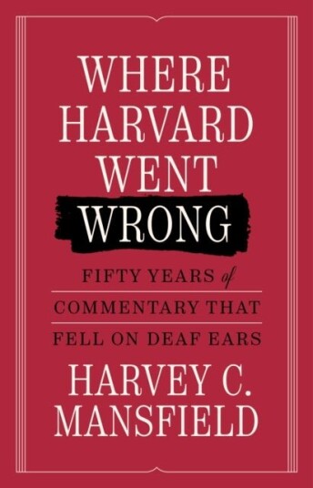 Where Harvard Went Wrong Where Harvard Went Wrong