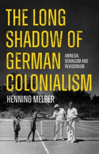The Long Shadow of German Colonialism The Long Shadow of German Colonialism