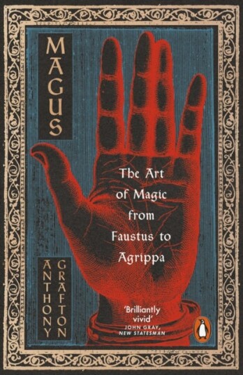 Magus The Art of Magic from Faustus to Agrippa Magus The Art of Magic from Faustus to Agrippa