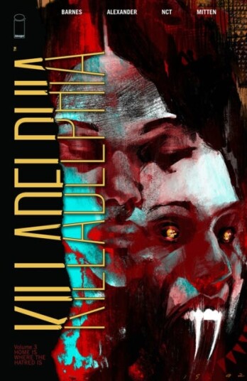 Killadelphia, Volume 3: Home Is Where The Hatred Is Av Rodney Barnes