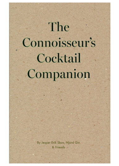 The Connoisseur's Cocktail Companion | Jesper Erik Skov, Njord Gin & Friends | Språk: Engelsk