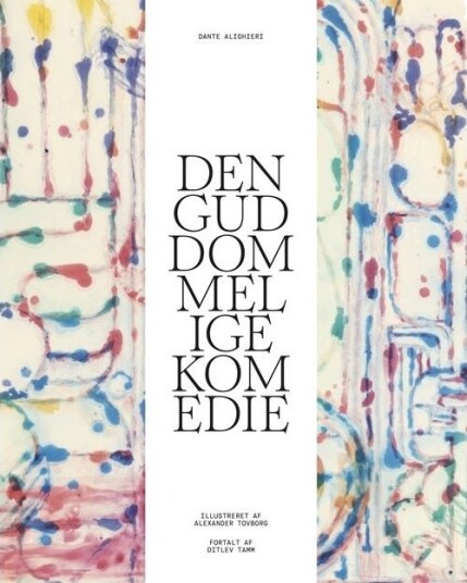 Den Guddommelige Komedie | Ditlev Tamm Alexander Tovborg | SprÄk: Dansk Den Guddommelige Komedie | Ditlev Tamm Alexander Tovborg | SprÄk: Dansk