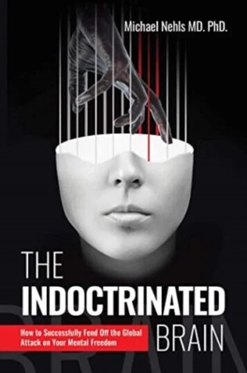 The Indoctrinated Brain Av Michael Md Phd Nehls