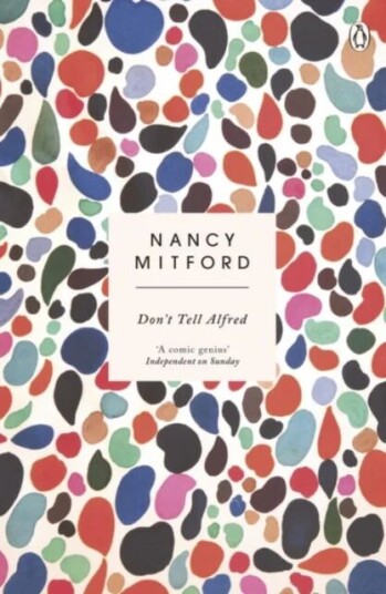 Don'T Tell Alfred Av Nancy Mitford
