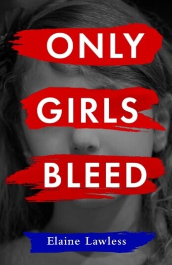 Only Girls Bleed Only Girls Bleed