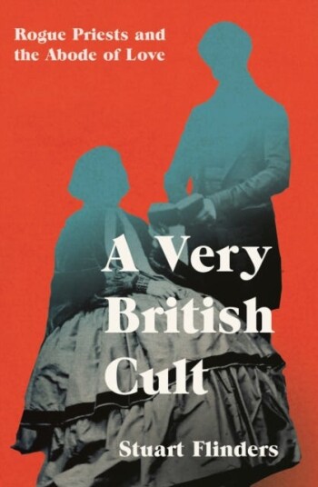 A Very British Cult  Rogue Priests and the Abode of Love