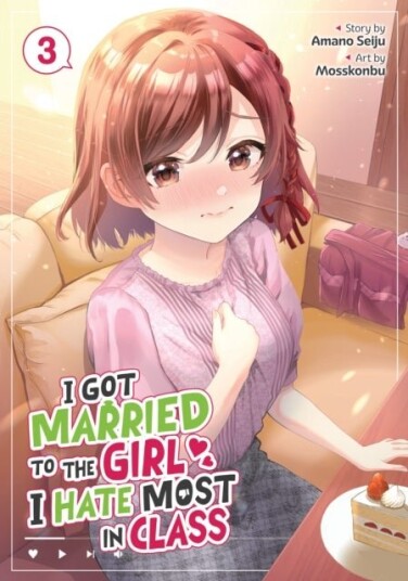 I Got Married to the Girl I Hate Most in Class Manga Vol. 3 I Got Married to the Girl I Hate Most in Class Manga Vol. 3