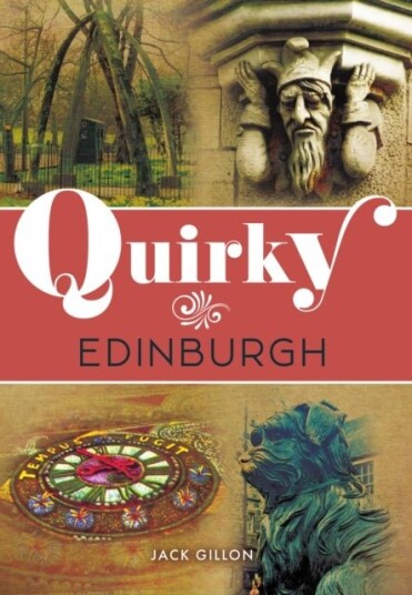 Quirky Edinburgh Quirky Edinburgh