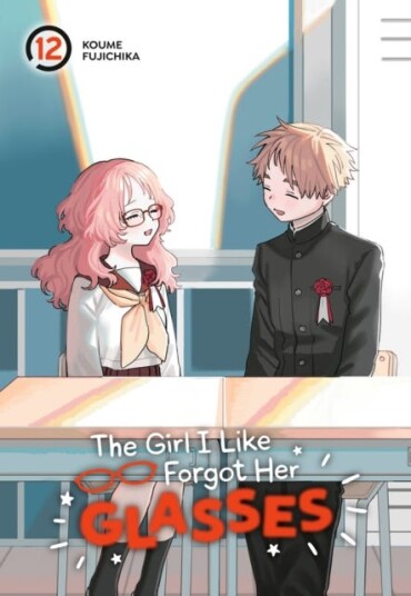 The Girl I Like Forgot Her Glasses 12 The Girl I Like Forgot Her Glasses 12