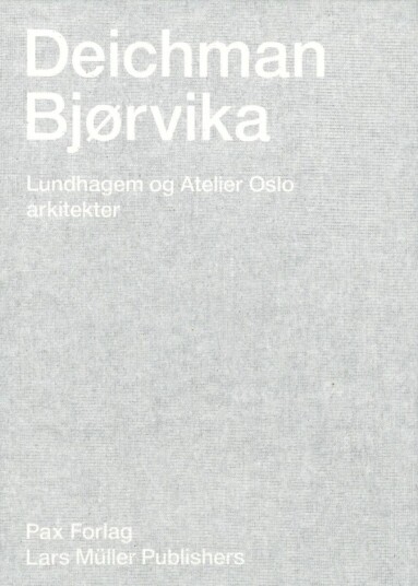 Deichman Bjørvika Av Niklas Maak, Elif Shafak, Liv Sæteren